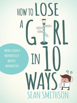 cover image of How to Lose a Girl in 10 Ways